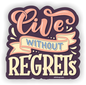 vinyl sticker with live without regrets text
